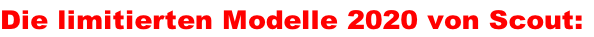 Die limitierten Modelle 2020 von Scout: